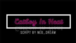 (M4M) Coming Home To Your Catboy in Heat (Audio) (“Master”)